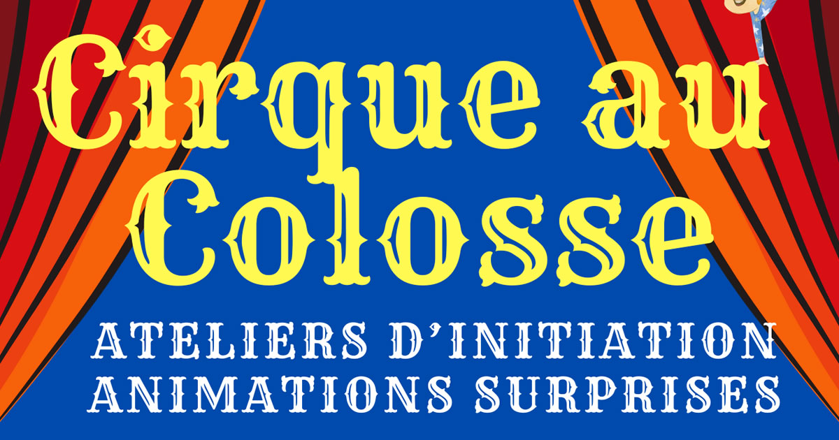 Cirque au Colosse : une journée festive ouverte à tous avec l’Association Kalou Bada Circus